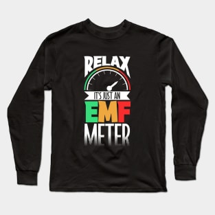 It's just an EMF meter - Ghost investigator Long Sleeve T-Shirt